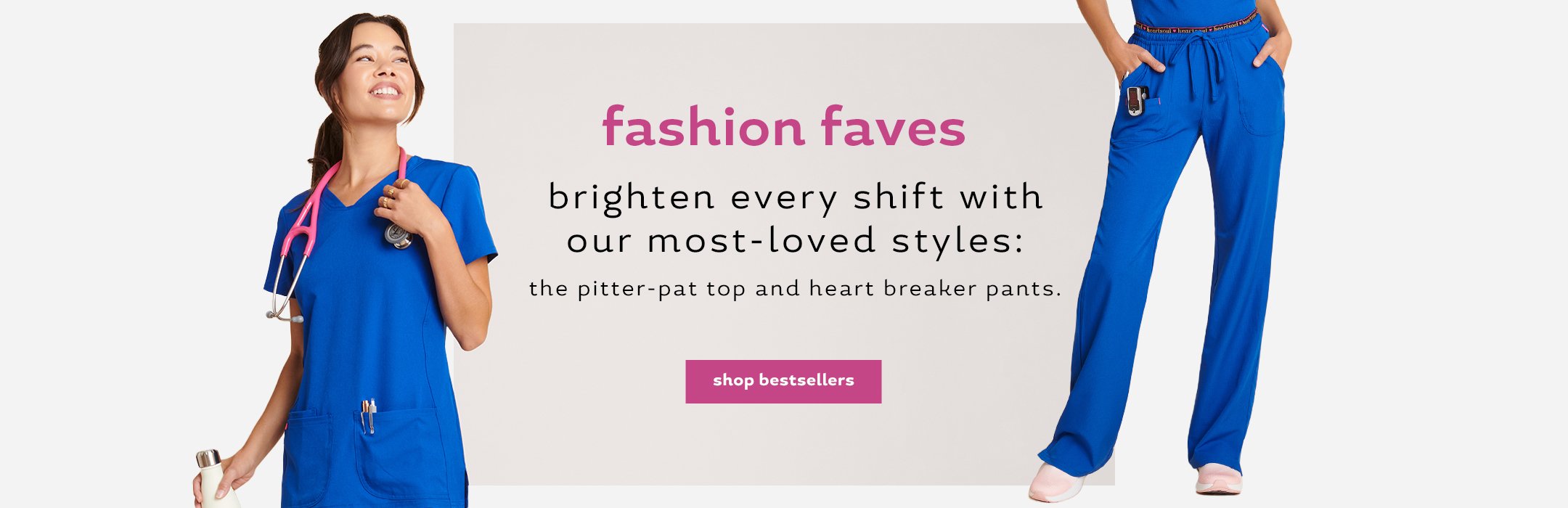 fashion faves
brighten every shift with our most-loved styles.